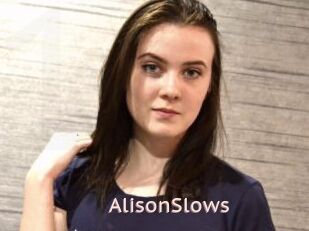 AlisonSlows