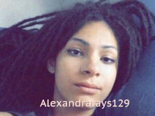 Alexandrarays129