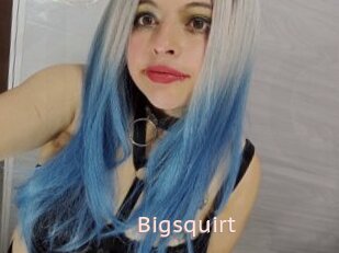 Bigsquirt