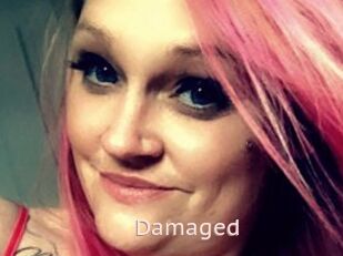 Damaged