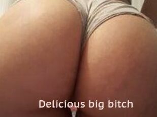 Delicious_big_bitch