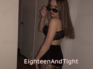 EighteenAndTight