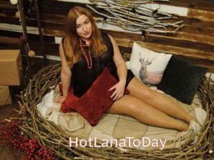 HotLanaToDay