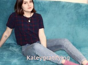 Kaleygratifying