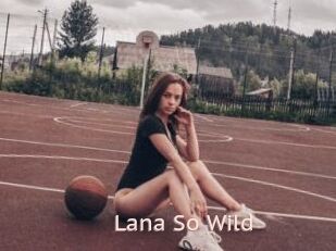 Lana_So_Wild