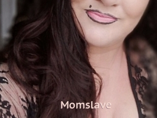 Momslave