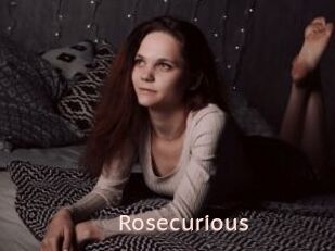 Rosecurious