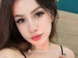 Rouseeking