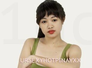 URSEXYHOTPINAYXX