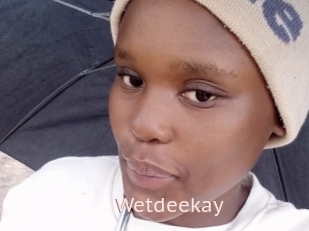 Wetdeekay